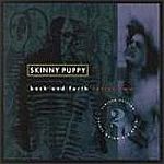 Skinny Puppy - Back & Forth Series 2