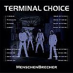 Terminal Choice - MenschenBrecher