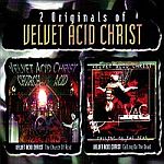 Velvet Acid Christ - Church of Acid + Calling ov the Dead