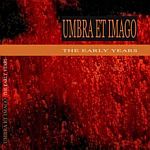 Umbra Et Imago - The Early Years