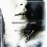 Agonised by Love - Blindness (promo)