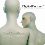 Digital Factor - One More Piece