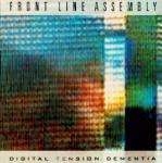 Front Line Assembly - Digital Tension Dementia (CDS)