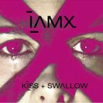 IAMX - Kiss&Swallow (Single)