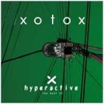 Xotox - Hyperactive - The Best Of... 