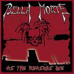 Bella Morte - As The Reasons Die (CD)