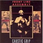 Front Line Assembly - Caustic Grip (Reissue) (CD)