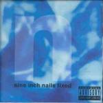 Nine Inch Nails - Fixed (MCD)