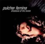 Pulcher Femina - Shadows Of The Lovers (CD)