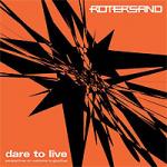 Rotersand - Dare To Live (Perspectives on Welcome To Goodbye) (MCD)