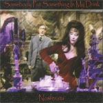 Nosferatu - Somebody Put Something In My Drink (CD)
