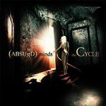 Absurd Minds - The Cycle (MCD)