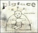 Pigface - The Best Of Pigface: Preaching To The Perverted