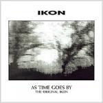 Ikon - As Time Goes By (The Original Ikon)