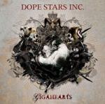 Dope Stars Inc. - Gigahearts (CD)