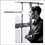 Staubkind - Zu Weit (CD)