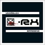 X-RX - Unmoglich Erregend (CD)