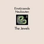 Einstürzende Neubauten - The Jewels (Limited LP Vinyl)