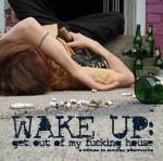 Various Artists - Wake Up: Get Out of My Fucking House (CD)