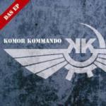 Komor Kommando - Das EP