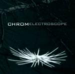 Chrom - Electro Scope (CD)