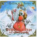 Cultus Ferox - Wihnachtstänze aus dem Dudelsa (CD)