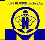 Juno Reactor - Laughing Gas (MCD)