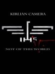 Kirlian Camera - Not of This World (Limited 3CD Box Set)