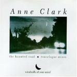 Anne Clark - The Haunted Road (Travelogue Mixes) (MCD)