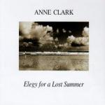 Anne Clark - Elegy For A Lost Summer (MCD)