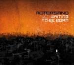 Rotersand - Waiting To Be Born (Limited MCD Digipak)