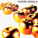 Placebo - Special K (CDS Promo)
