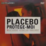 Placebo - Protège-Moi (DVD)