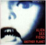 Alien Sex Fiend - Another Planet  (CD)