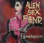 Alien Sex Fiend - I'm Her Frankenstein  The Collection/Part 2 (USA only release) (CD)