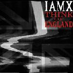 IAMX - Think Of England (CDS Ltd.)