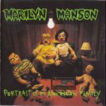 Marilyn Manson - Portrait Of an American Family  (CD)