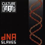 Culture Kultür - DNA Slaves (MCD)