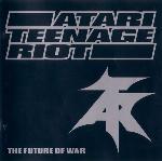 Atari Teenage Riot - The Future Of War (CD)
