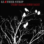 Leaether Strip - When Blood Runs Dark (EP)