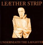 Leaether Strip - Underneath The Laughter