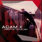 Adam X - Creative Vandalism (CD)