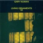 Gary Numan - Living Ornaments '81 (2CD)