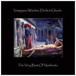 Nosferatu - Vampyres, Witches, Devils & Ghouls..... The Very Best Of