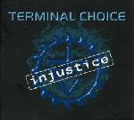 Terminal Choice - Injustice (MCD)