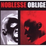 Noblesse Oblige - Privilege Entails Responsibility  (CD RE)