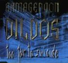 Armageddon Dildos - Too Far To Suicide (MCD)