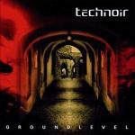 Technoir - Groundlevel (CD)