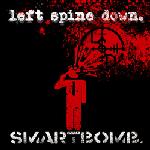 Left Spine Down - Smartbomb. (EP)