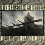 A Challenge Of Honour - Only Stones Remain (CD Ltd. Edition)